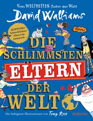 Walliams, David. Die schlimmsten Eltern der Welt - lustiges Kinderbuch | ab 8 Jahren. Rowohlt Taschenbuch, 2023.