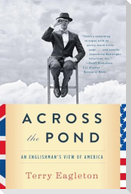 Across the Pond: An Englishman's View of America