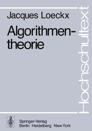 Loeckx, J.. Algorithmentheorie. Springer Berlin Heidelberg, 1976.