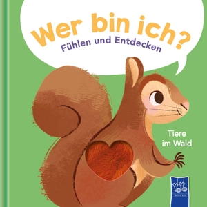 Wer bin ich? Fühlen und Entdecken - Tiere im Wald. Yo Yo Books, 2026.