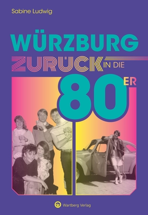 Ludwig, Sabine. Würzburg - Zurück in die 80er - Zwischen Walkman, Weltpolitik und Weinfesten. Wartberg Verlag, 2026.