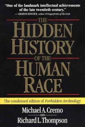 Cremo, Michael A. / Richard L. Thompson. The Hidden History of the Human Race - The Condensed Edition of "Forbidden Archeology". Bhaktivedanta Book Trust, 1999.