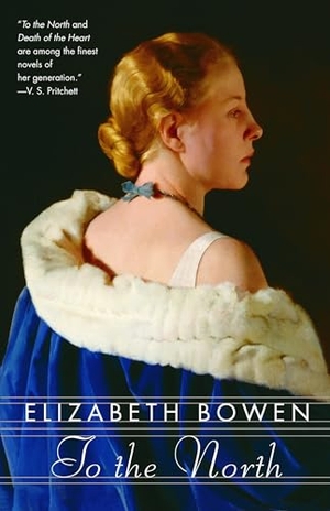 Bowen, Elizabeth. To the North. Knopf Doubleday Publishing Group, 2006.