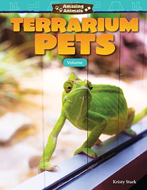 Stark, Kristy. Amazing Animals: Terrarium Pets - Volume. Teacher Created Materials, 2019.