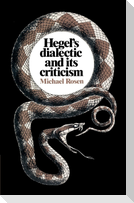 Hegel's Dialectic and Its Criticism