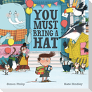 You Must Bring a Hat