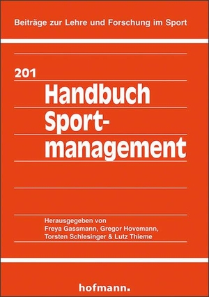 Gassmann, Freya / Gregor Hovemann et al (Hrsg.). Handbuch Sportmanagement. Hofmann GmbH & Co. KG, 2026.