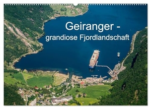 Pohl, Bruno. Geiranger - grandiose Fjordlandschaft (Wandkalender 2025 DIN A2 quer), CALVENDO Monatskalender - Eine fotografische Reise durch den Geirangerfjord in Norwegen. Calvendo, 2024.