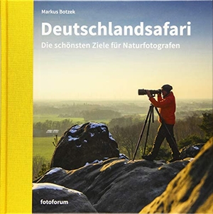 Botzek, Markus. Deutschlandsafari - Die schönsten Ziele für Naturfotografen. Fotoforum-Verlag E. K., 2019.