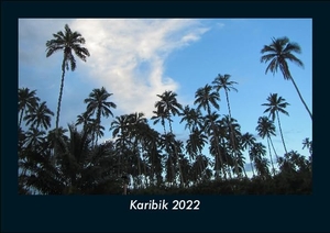 Tobias Becker. Karibik 2022 Fotokalender DIN A5 - Monatskalender mit Bild-Motiven aus Fauna und Flora, Natur, Blumen und Pflanzen. Vero Kalender, 2021.