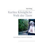 Karins Königliche Welt der Tiere