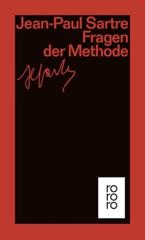 Sartre, Jean-Paul. Fragen der Methode. Rowohlt Taschenbuch, 1999.