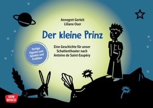 Der kleine Prinz - Eine Geschichte für unser Schattentheater nach Antoine de Saint-Exupéry. Fertige Figuren zum Spielen und Erzählen für Kindergarten, Grundschule und Zuhause. Don Bosco Medien GmbH, 2022.