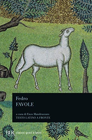 Fedro. Favole. Testo latino a fronte. Rizzoli, 1979.