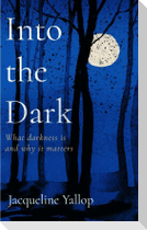 Into the Dark