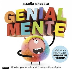 Ibarrola López De Davalillo, Begoña / Begoña Ibarrola de Dávila. Genial mente. Editorial Planeta, S.A., 2017.