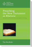 Preaching the New Testament as Rhetoric