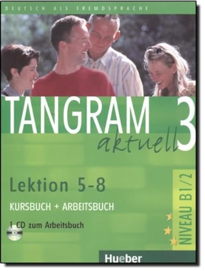Dallapiazza, Rosa-Maria / Jan, Eduard von et al. Tangram aktuell 3. Lektionen 5-8. Kursbuch und Arbeitsbuch mit CD - Deutsch als Fremdsprache / Kursbuch + Arbeitsbuch mit Audio-CD zum Arbeitsbuch. Hueber Verlag GmbH, 2014.