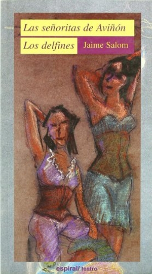 Salom Vidal, Jaime. Las señoritas de Aviñón ; Los delfines. Editorial Fundamentos, 2001.