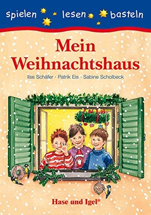 Eis, Patrik / Schäfer, Ilse et al. Mein Weihnachtshaus - Schulausgabe. Hase und Igel Verlag GmbH, 2016.