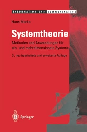 Marko, Hans. Systemtheorie - Methoden und Anwendungen für ein- und mehrdimensionale Systeme. Springer Berlin Heidelberg, 2012.