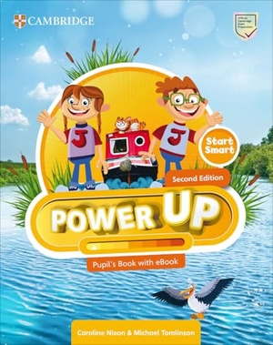 Tomlinson, Michael. Power Up Starter Start Smart Pupil's Book with eBook. Cambridge University Press & Assessment, 2025.