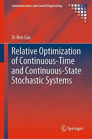 Cao, Xi-Ren. Relative Optimization of Continuous-Time and Continuous-State Stochastic Systems. Springer International Publishing, 2020.
