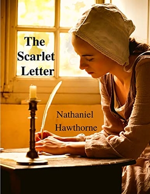 Nathaniel Hawthorne. The Scarlet Letter - A Bestseller Classic Novel. Intell World Publishers, 2022.