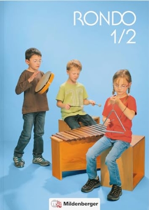 Kist, Othmar / Keller, Karl-Heinz et al. RONDO 1/2 - Schülerbuch - Neubearbeitung für Baden-Württemberg. Mildenberger Verlag GmbH, 2016.