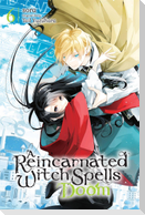 A Reincarnated Witch Spells Doom, Vol. 6