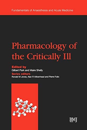 Park / Shelly. Pharmacology of the Critically Ill. John Wiley & Sons, 2001.