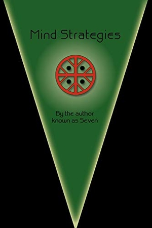 Seven. mind Strategies. iUniverse, 2010.
