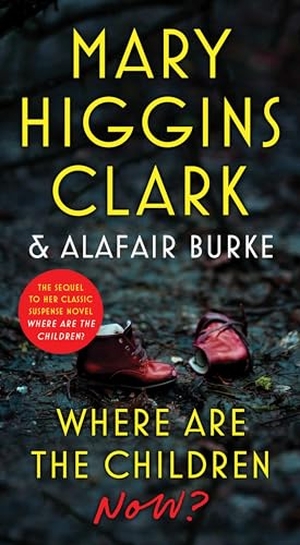 Clark, Mary Higgins / Alafair Burke. Where Are the Children Now?. Pocket Books, 2023.