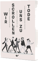 Wir scrollen uns zu Tode