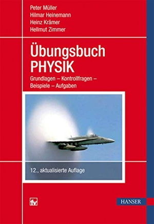 Müller, Peter / Heinemann, Hilmar et al. Übungsbuch Physik - Grundlagen - Kontrollfragen - Beispiele - Aufgaben. Fachbuchverlag Leipzig, 2013.