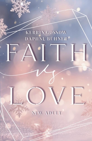 Bühner, Daphne / Gossow, Kerrin et al. Faith vs. Love. via tolino media, 2023.