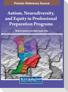 Autism, Neurodiversity, and Equity in Professional Preparation Programs