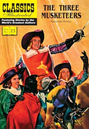 Dumas, Alexandre / George Evans. The Three Musketeers. Classics Illustrated Comics, 2015.