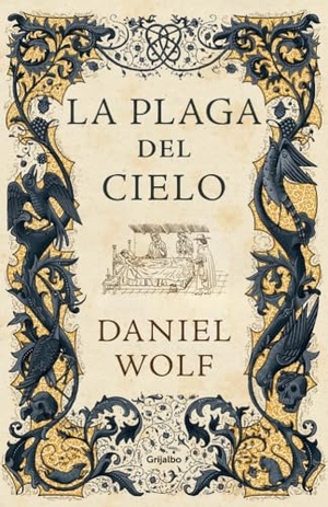 Wolf, Daniel. La Plaga del Cielo / The Gift of Heaven.. Prh Grupo Editorial, 2021.