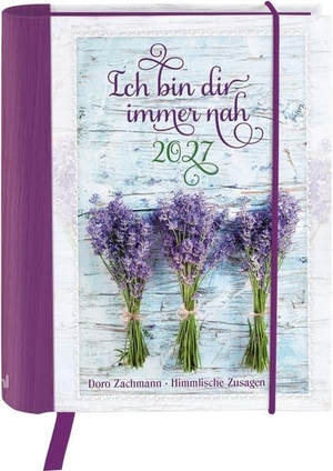 Zachmann, Doro. Ich bin dir immer nah 2027 - Mut machende Zusprüche von Doro Zachmann. Kawohl Verlag GmbH, 2026.