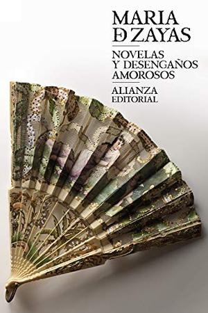 Navarro Durán, Rosa / María de Zayas y Sotomayor. Novelas y desengaños amorosos. Alianza Editorial, 2021.