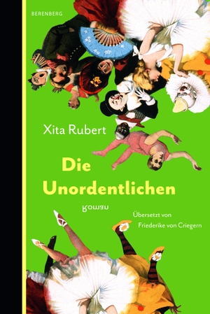 Rubert, Xita. Die Unordentlichen. Berenberg Verlag, 2024.