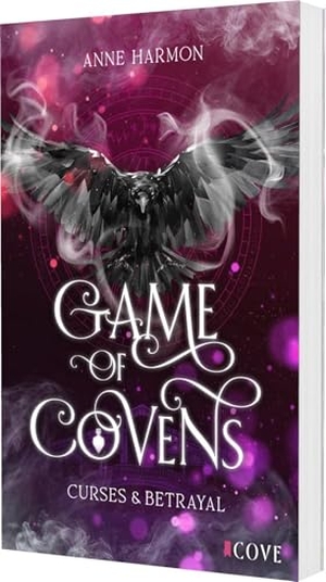 Harmon, Anne. Curses & Betrayal (Game of Covens 1) - New Adult Hexen Fantasy um tödlichen Wettkampf. Carlsen Verlag GmbH, 2025.