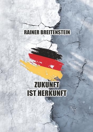 Breitenstein, Rainer. Zukunft ist Herkunft. Telescope Verlag, 2026.