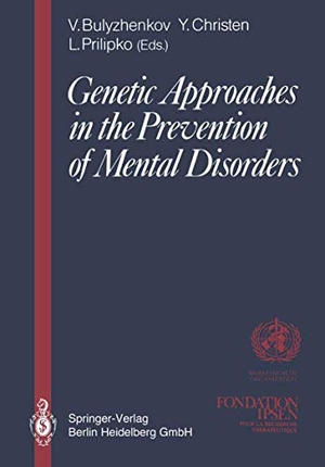 Prilipko, Leonid / Victor Bulyzhenkov (Hrsg.). Genetic Approaches in the Prevention of Mental Disorders - Proceedings of the joint-meeting organized by the World Health Organization and the Fondation Ipsen in Paris, May 29¿30, 1989. Springer Berlin Heidelberg, 2014.