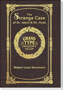 Large Print - The Strange Case of Dr. Jekyll & Mr. Hyde - Grand Type Collector's Edition - Matte Hardcover with Dust Jacket