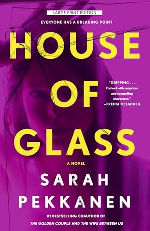 Pekkanen, Sarah. House of Glass. Gale, a Cengage Group, 2025.