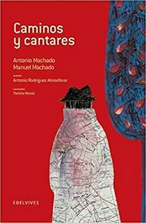 Machado, Antonio / Machado, Manuel et al. Caminos y cantares. Editorial Luis Vives (Edelvives), 2008.