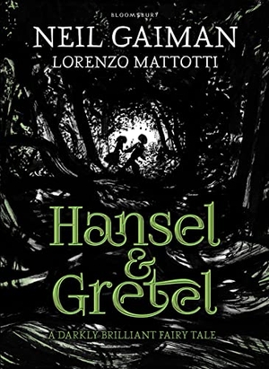 Gaiman, Neil. Hansel and Gretel - a beautiful illustrated version of the classic fairytale. Bloomsbury Publishing PLC, 2014.