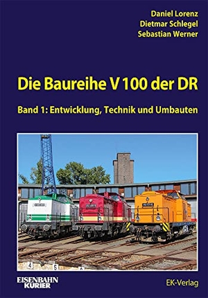 Lorenz, Daniel / Schlegel, Dietmar et al. Die Baureihe V 100 der DR - Band 1 - Entwicklung, Technik, Umbauten. Ek-Verlag EisenbahnKurier, 2023.